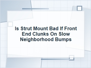 Is a Bad Strut Mount Causing Front-End Clunks?